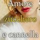 “Amore, zucchero e cannella”: il romanzo d’esordio della giornalista free lance  Amy Bratley. Una storia ricca di intensi sentimenti e di tradizioni passate, una storia d’amore che aiuta a guardarci [...]
